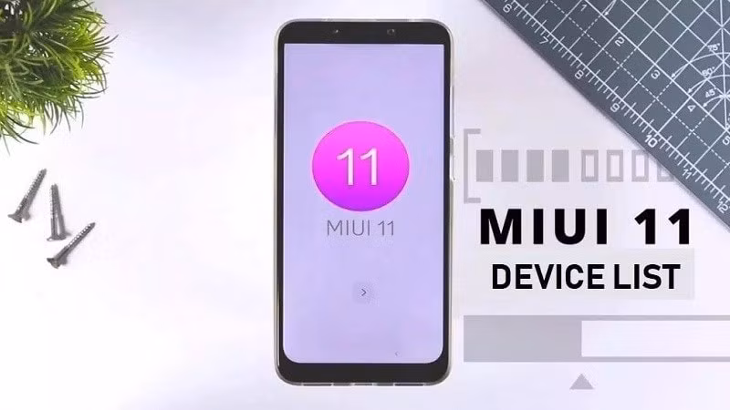 MIUI 11 sẽ hỗ trợ những dòng máy nào.