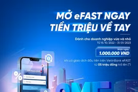 Mở eFAST ngay, tiền triệu về tay