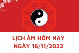 Lịch âm hôm nay: Xem tốt xấu 16/11/2022, tức 23/10/2022 âm lịch