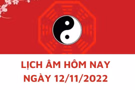 Lịch âm hôm nay: Xem tốt xấu 12/11/2022, tức 19/10/2022 âm lịch
