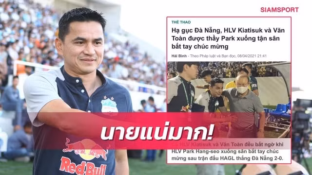 Truyền thông Thái Lan cũng quan tâm đến những gì mà HLV Park Hang Seo nói với 