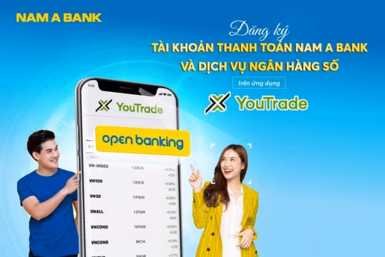 Nam A Bank cùng Youtrade triển khai cộng đồng tài chính toàn diện