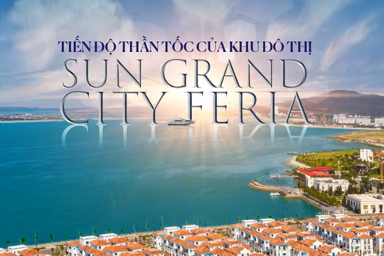 Infographic: Tiến độ “thần tốc” của khu đô thị Sun Grand City Feria