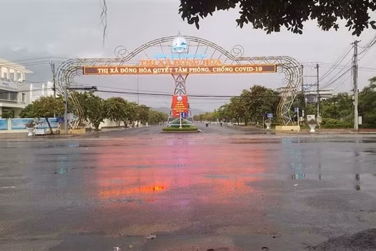 Phú Yên: Giãn cách thị xã Đông Hòa theo Chỉ thị 15