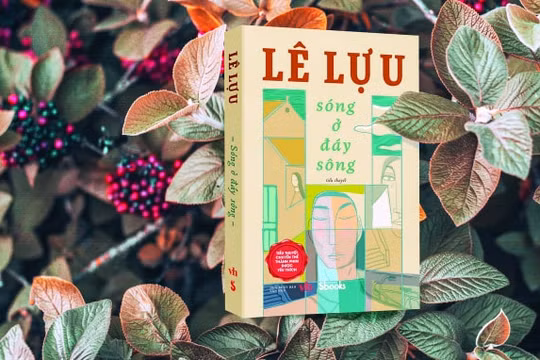 Gặp lại “Thời xa vắng” và “Sóng ở đáy sông”