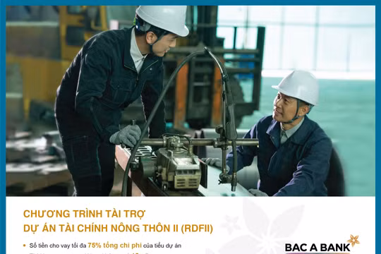 BAC A BANK ưu đãi cho vay từ dự án tài chính nông thôn II (RDFII)