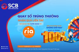 “Quay số trúng thưởng – Nhận quà liền tay” cùng dịch vụ chuyển tiền của RIA và SCB
