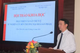 Thừa Thiên Huế: Hội thảo phát triển trí tuệ từ nghiên cứu đến thương mại hoá sản phẩm