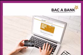 Cùng BAC A BANK “Trải nghiệm ngay, nhận quà liền tay”