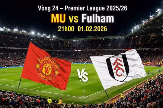 MU vs Fulham (21h00, 1/2): Nhận định dự đoán đội hình xuất phát