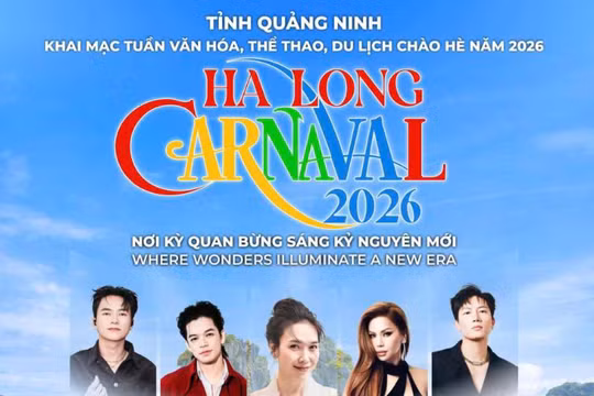 Quảng Ninh sẵn sàng cho chương trình nghệ thuật khai mạc Carnaval Hạ Long 2026