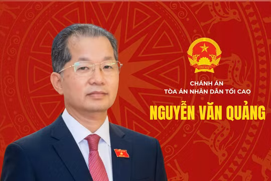 Tiểu sử Chánh án Tòa án nhân dân tối cao Nguyễn Văn Quảng