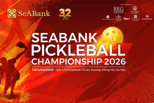 SeABank tổ chức giải Pickleball Championship 2026, gây quỹ học bổng cho trẻ em nghèo nhân dịp 32 năm thành lập