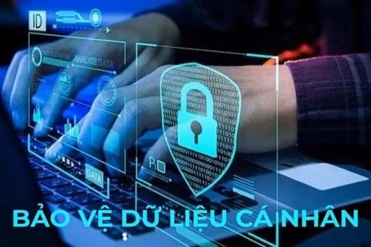 Luật Bảo vệ dữ liệu cá nhân có hiệu lực từ 01/01/2026, tăng chế tài xử phạt