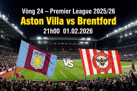 Aston Villa vs Brentford (21h00, 1/2): Nhận định dự đoán đội hình xuất phát