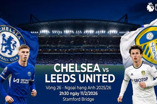 Chelsea vs Leeds (2h30, 11/2): Link xem trực tiếp, nhận định dự đoán