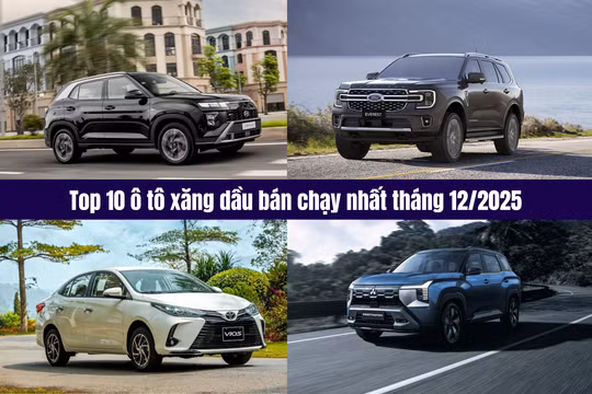 Top 10 ô tô xăng, dầu bán chạy tháng 12/2025: Lần đầu cho Destinator