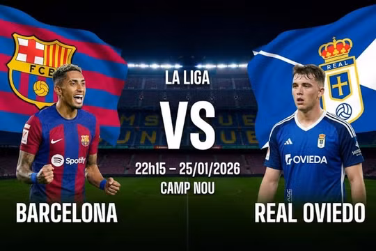 Nhận định dự đoán Barcelona vs Real Oviedo (22h15, 25/1, Camp Nou)