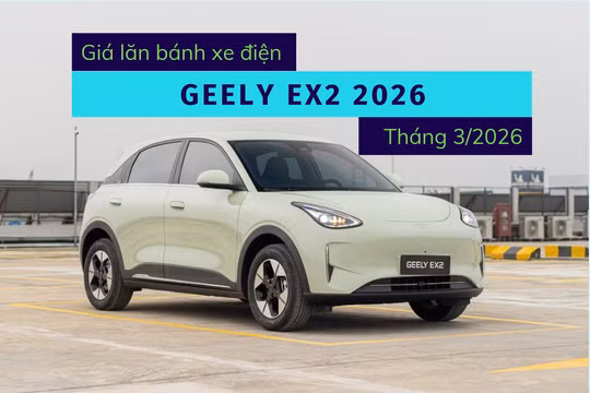 Xe điện Geely EX2 2026: Giá lăn bánh và ưu đãi cập nhật mới nhất