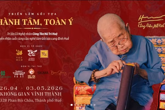Triển lãm di sản gối tựa cung đình Huế của cố nghệ nhân Công Tôn Nữ Trí Huệ