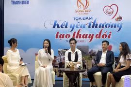 Lan tỏa thông điệp kết nối cộng đồng thông qua Tọa đàm “Kết yêu thương, tạo thay đổi”.