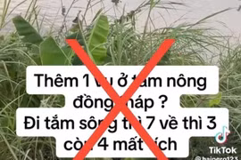 Thông tin đi tắm sông 7 về 3, còn 4 người mất tích là sai sự thật