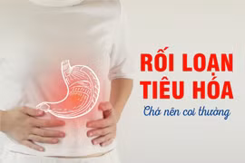 Nguy cơ tiềm ẩn của rối loạn tiêu hóa