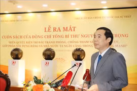 Sách của Tổng Bí thư thể hiện thông điệp và bước tiến quan trọng trong đấu tranh phòng, chống tham nhũng