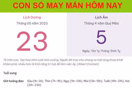 Con số may mắn hôm nay 23/5/2023 thứ 3, ngày 5/4 âm lịch
