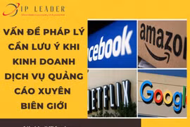 Quản lý quảng cáo xuyên biên giới: “Lấy doanh nghiệp làm gốc”