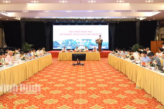Hội thảo khoa học 'Đinh Tiên Hoàng: Tầm vóc lịch sử và khát vọng dân tộc'