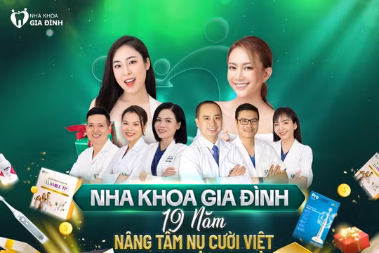 Nha Khoa Gia Đình - 19 năm đồng hành cùng nụ cười Việt