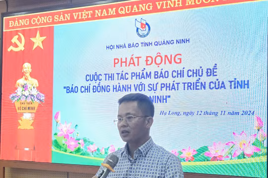 Hội Nhà báo tỉnh Quảng Ninh: Phát động cuộc thi Báo chí đồng hành cùng sự phát triển của tỉnh