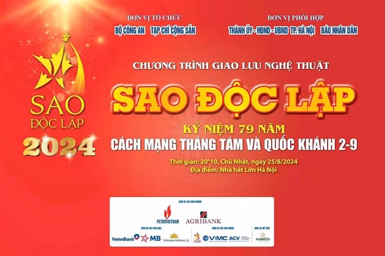 Chương trình nghệ thuật “Sao Độc lập” năm 2024 sẽ được truyền hình trực tiếp vào tối 25/8
