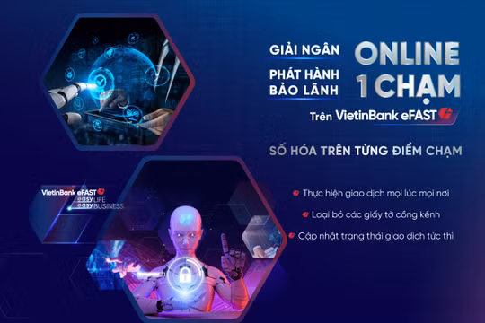 VietinBank triển khai giải ngân và phát hành bảo lãnh online “một chạm” trên VietinBank eFAST