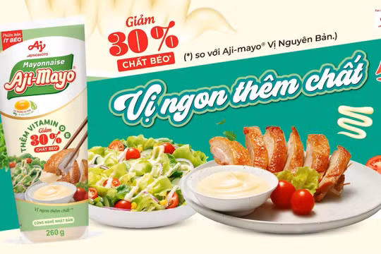 Ajinomoto Việt Nam ra mắt Xốt Mayonnaise Aji-mayo® phiên bản ít béo tốt cho sức khỏe