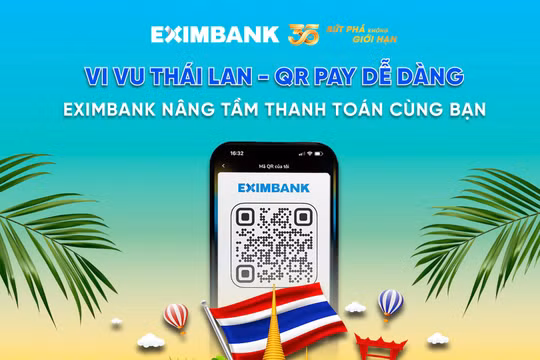 Vi vu Thái Lan không lo tiền mặt với QR Pay từ Eximbank