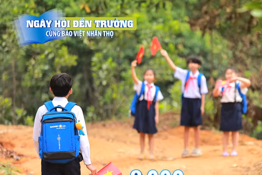 Ngày hội đến trường - Bảo Việt Nhân thọ trao cặp sách cho hơn 8.000 em học sinh trên cả nước
