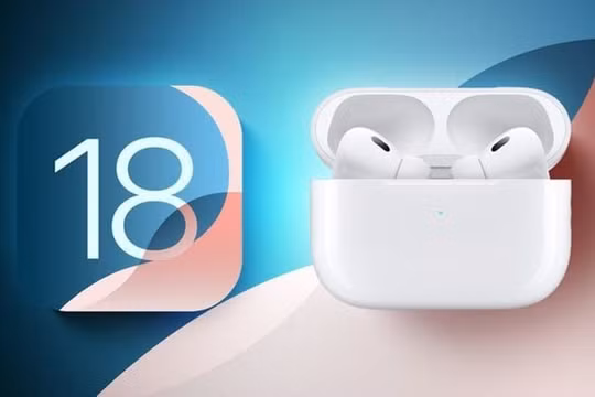 6 tính năng mới cho tai nghe AirPods Pro, trên iOS 18