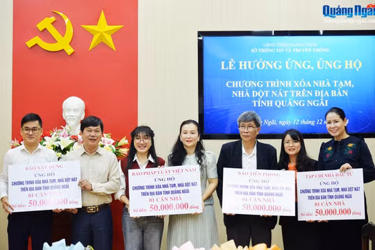 Các cơ quan báo chí chung tay hỗ trợ Chương trình xóa nhà dột nát tỉnh Quảng Ngãi
