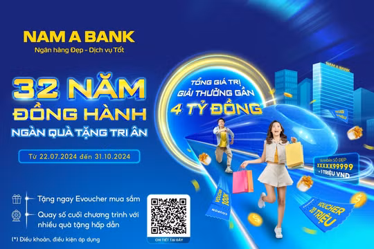 Nam A Bank tung ưu đãi “32 năm đồng hành – ngàn quà tặng tri ân”