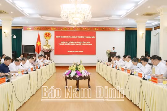 Đoàn giám sát của Ban Dân nguyện - Uỷ ban Thường vụ Quốc hội làm việc tại tỉnh Nam Định