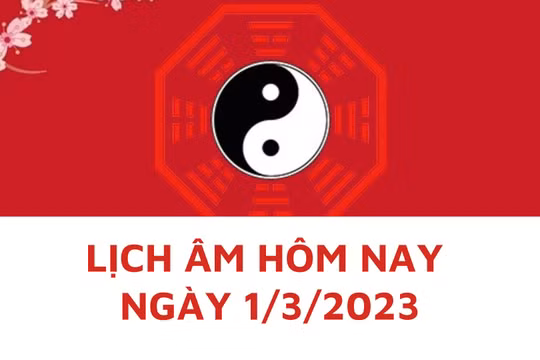 Lịch âm hôm nay: Xem tốt xấu 1/3/2023, tức 10/2 năm Quý Mão