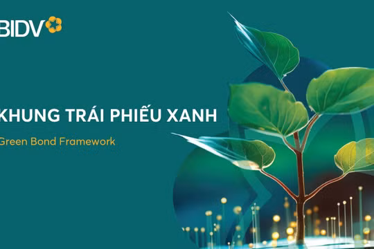 BIDV phát hành thành công 2.500 tỷ đồng trái phiếu tài trợ cho các dự án vì môi trường