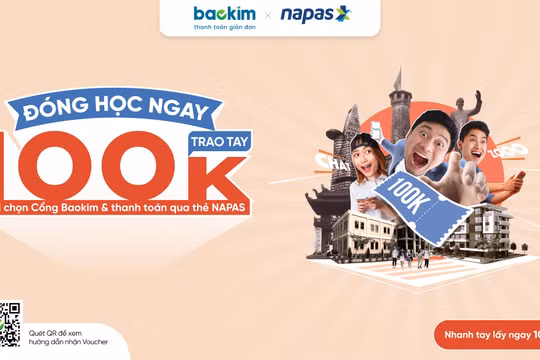 Bùng nổ ưu đãi, giảm ngay 100.000 đồng khi thanh toán học phí qua cổng thanh toán bảo kim bằng thẻ NAPAS