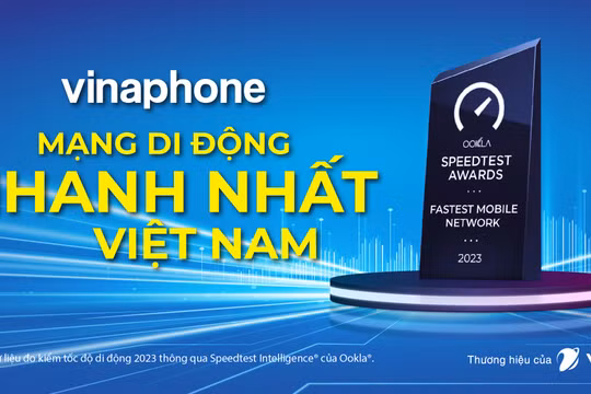 VinaPhone là mạng di động nhanh nhất Việt Nam năm 2023
