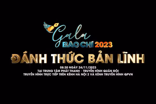 Gala báo chí 2023: Đánh thức bản lĩnh