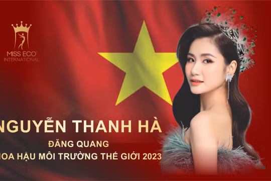 Hoa hậu Nguyễn Thanh Hà lộng lẫy đăng quang Miss Eco International 2023- Hoa Hậu Môi trường Thế giới 2023