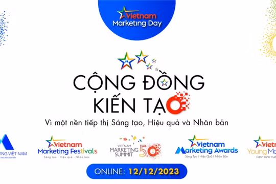 Vietnam Marketing Day 2023: Cộng đồng kiến tạo vì một nền tiếp thị "Sáng tạo - Hiệu quả - Nhân bản"