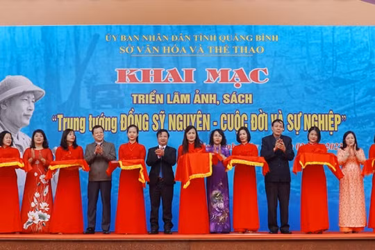 Khai mạc triển lãm ảnh, sách ‘Trung tướng Đồng Sỹ Nguyên - Cuộc đời và sự nghiệp’ tại Quảng Bình